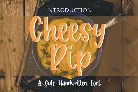 Cheesy Dip: A Fun and Quirky Script Handwritten Font for Playful Editorial Design