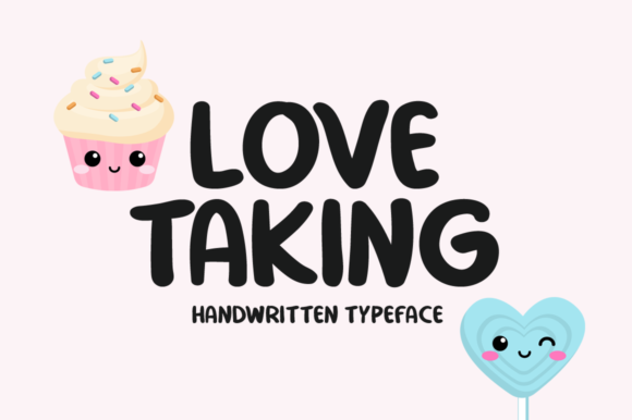 Love Taking Font: Bold Handwritten Style for Digital Campaigns