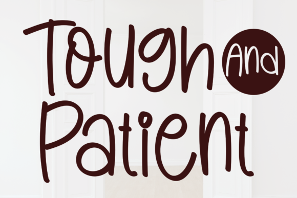 Tough and Patient: A Whimsical Handwritten Font for Editorial Charm
